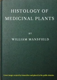Histology of medicinal plants — William James Mansfield cover