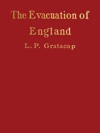 The Evacuation of England: The Twist in the Gulf Stream — L. P. (Louis Pope) Gratacap cover