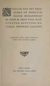 Notes on the Art Treasures at Penicuik House Midlothian — John Miller Gray cover