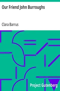 Our Friend John Burroughs — Clara Barrus cover