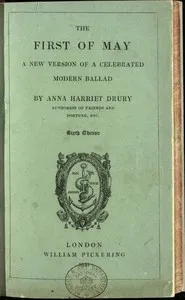The first of May: a new version of a celebrated modern ballad: sixth edition — Anna H. (Anna Harriet) Drury cover