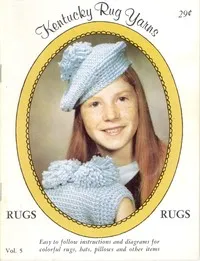 Kentucky Rug Yarns Vol. 5: Rugs: Easy to follow instructions and diagrams for colorful rugs, hats, pillows and other items — Ky.) January & Wood Company (Maysville cover