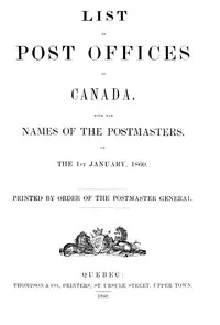 List of post offices in Canada, with the names of the postmasters ... 1860 — Canada. Post Office Department cover