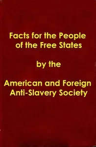 Facts for the People of the Free States — American and Foreign Anti-Slavery Society cover