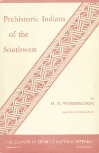 Prehistoric Indians of the Southwest — H. M. (Hannah Marie) Wormington cover