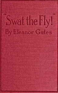 "Swat the Fly!": A One-Act Fantasy — Eleanor Gates cover