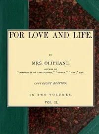 For love and life; vol. 2 of 2 — Mrs. (Margaret) Oliphant cover