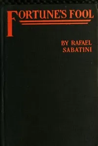 Fortune's Fool — Rafael Sabatini cover
