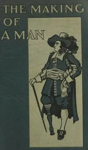 The Making of a Man: Being a Description of Artificial Limbs and How They May Be Adopted by Those Who Have Suffered Loss of Their Natural Limbs — N.Y.) George R. Fuller Co. (Rochester cover