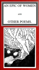 An Epic of Women, and Other Poems cover