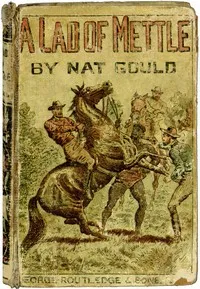 A Lad of Mettle — Nat Gould cover