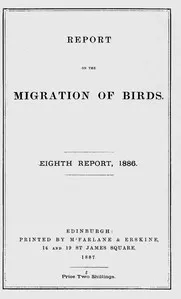 Report on the Migration of Birds in the Spring and Autumn of 1886. Eighth Report: (Vol. II, No. 3.) — J. A. (John Alexander) Harvie-Brown cover