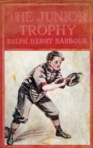 The Junior Trophy — Ralph Henry Barbour cover