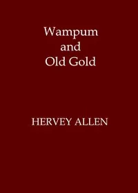 Wampum and Old Gold — Hervey Allen cover