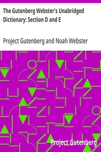 The Gutenberg Webster's Unabridged Dictionary: Section D and E cover