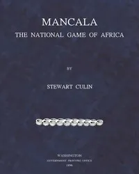 Mancala, the National Game of Africa — Stewart Culin cover