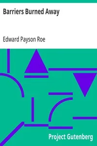 Barriers Burned Away — Edward Payson Roe cover