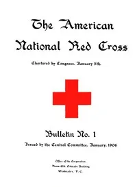 The American National Red Cross Bulletin, Vol. I, No. 1, January, 1906 — American National Red Cross cover