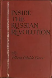 Inside the Russian Revolution — Rheta Childe Dorr cover