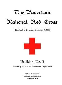 The American National Red Cross Bulletin, Vol. I, No. 2, April, 1906 — American National Red Cross cover
