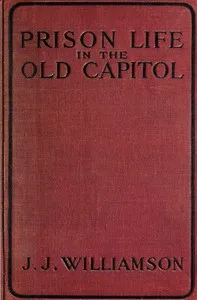 Prison Life in the Old Capitol and Reminiscences of the Civil War cover
