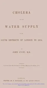 Cholera and the Water Supply in the South Districts of London in 1854 — John Snow cover