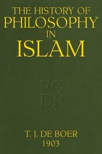 The History of Philosophy in Islam — T. J. de (Tjitze J.) Boer cover