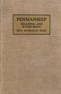 Penmanship: Teaching and Supervision — Leta Severance Hiles cover