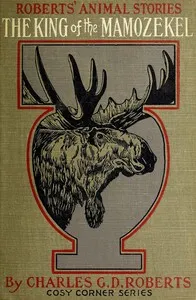 The King of the Mamozekel — Charles G. D., Sir Roberts cover