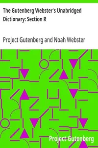 The Gutenberg Webster's Unabridged Dictionary: Section R — Project Gutenberg cover