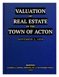 Valuation of Real Estate in the Town of Acton. November 2, 1850. — Abraham Conant cover