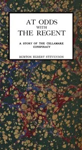 At Odds with the Regent: A Story of the Cellamare Conspiracy — Burton Egbert Stevenson cover