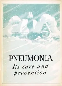 Pneumonia: Its Care and Prevention cover