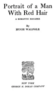 Portrait of a Man with Red Hair: A Romantic Macabre — Hugh Walpole cover