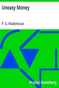 Uneasy Money — P. G. (Pelham Grenville) Wodehouse cover