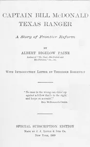 Captain Bill McDonald, Texas Ranger: A Story of Frontier Reform — Albert Bigelow Paine cover