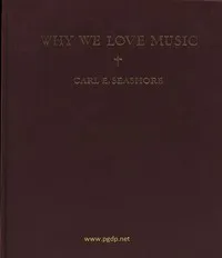 Why We Love Music — Carl E. (Carl Emil) Seashore cover