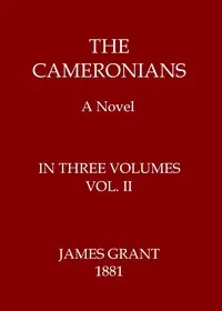 The Cameronians: A Novel, Volume 2 (of 3) — James Grant cover