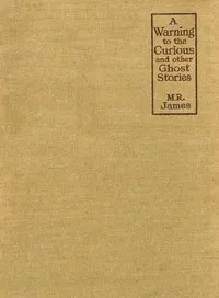 A Warning to the Curious, and Other Ghost Stories cover