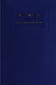 The Pacifist, and other poems — Howard Futhey Brinton cover