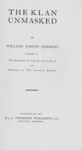 The Klan Unmasked — W. J. (William Joseph) Simmons cover