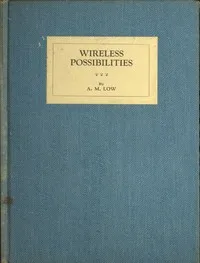 Wireless Possibilities — A. M. (Archibald Montgomery) Low cover
