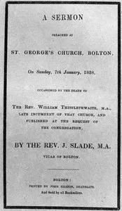 A Sermon preached at St. George's Church, Bolton, on Sunday, 7th January, 1838: occasioned by the death of the Rev. William Thistlewaite — James Slade cover