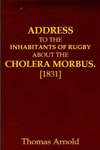 Address to the Inhabitants of Rugby about the Cholera Morbus cover
