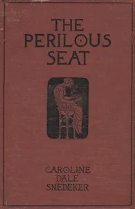 The Perilous Seat — Caroline Dale Snedeker cover