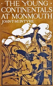 The Young Continentals at Monmouth — John T. (John Thomas) McIntyre cover