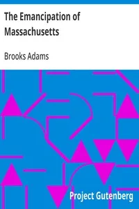 The Emancipation of Massachusetts — Brooks Adams cover