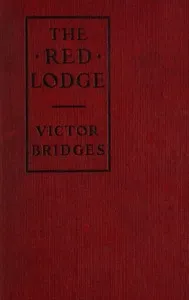 The Red Lodge: A Mystery of Campden Hill — Victor Bridges cover