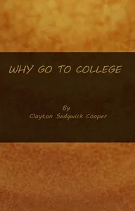 Why go to College? — Clayton Sedgwick Cooper cover