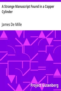 A Strange Manuscript Found in a Copper Cylinder — James De Mille cover